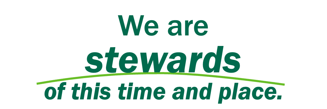 We are stewards