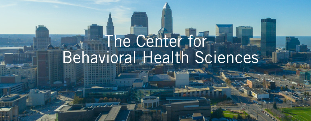 Center for Behavioral Health Sciences